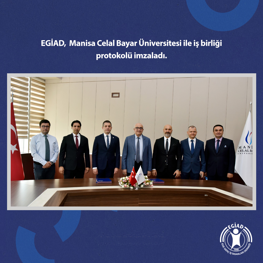 EGİAD, Manisa Celal Bayar Üniversitesi ile iş birliği protokolü imzaladı.