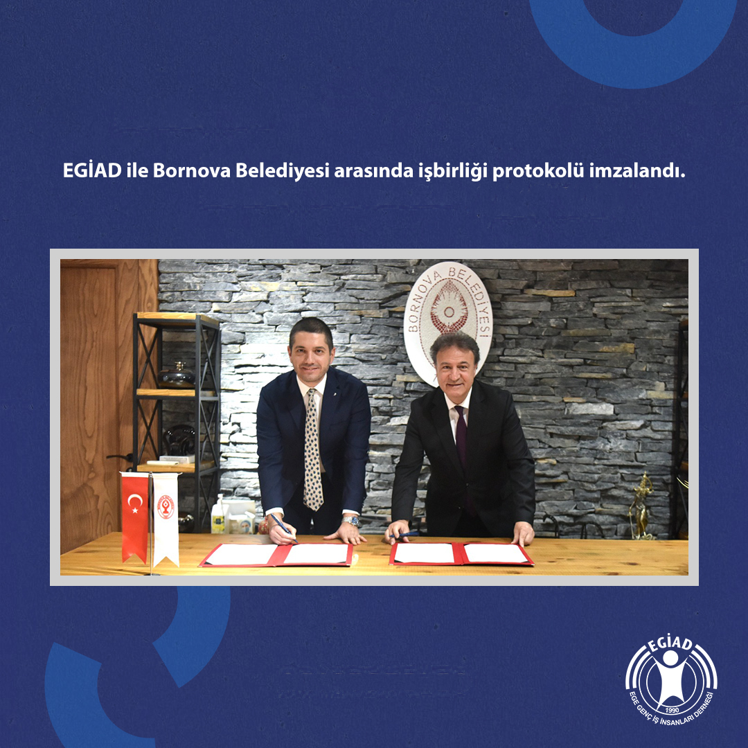EGİAD ile Bornova Belediyesi arasında işbirliği protokolü imzalandı.