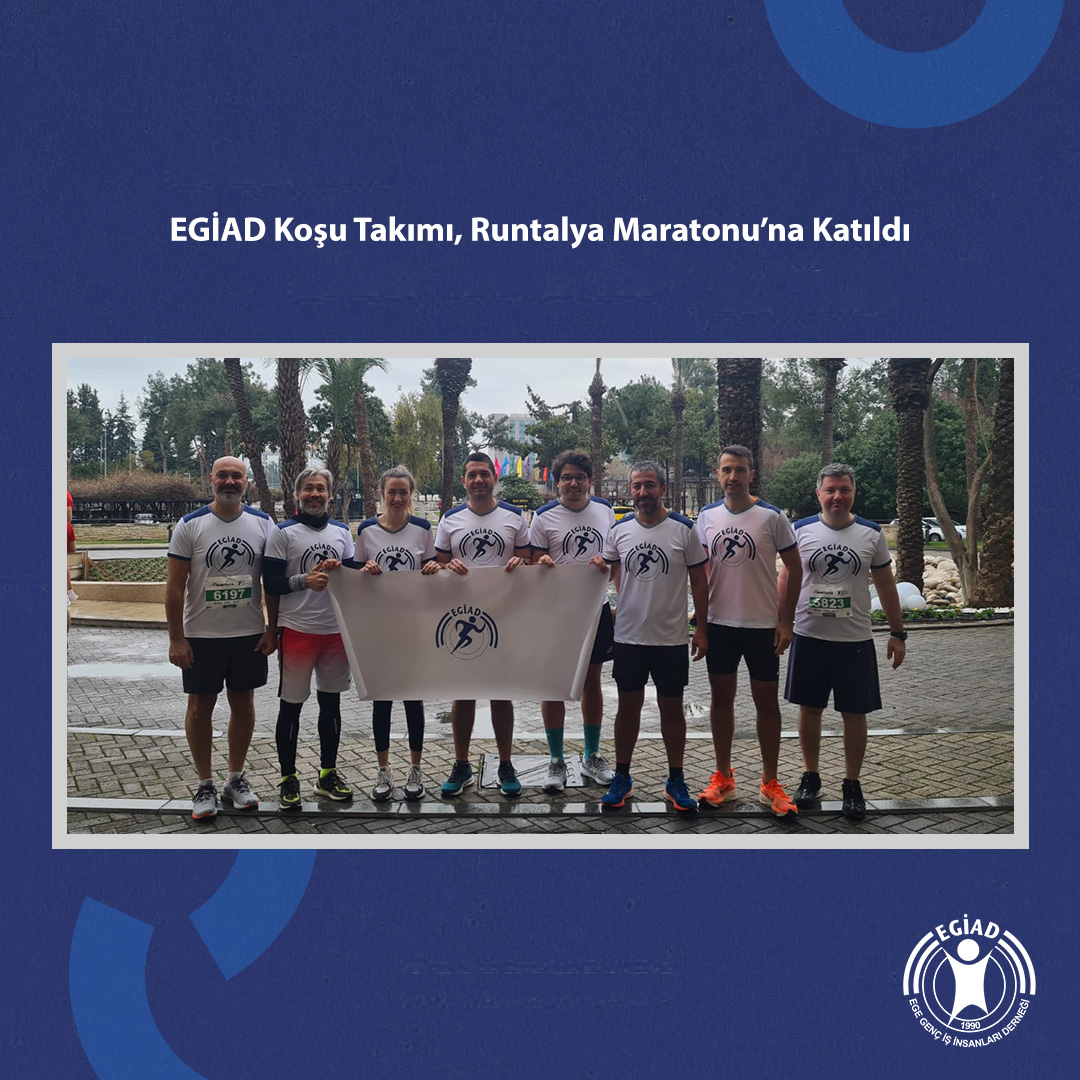 EGİAD Koşu Takımı, Runtalya Maratonu’na Katıldı